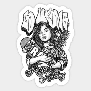 Regret Nothing Sticker